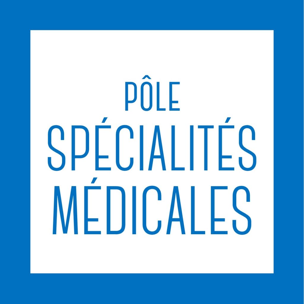Pôle spécialités Médicales …